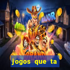 jogos que ta pagando agora